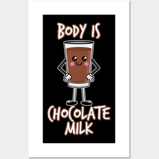 Body by Chocolate Milk Posters and Art